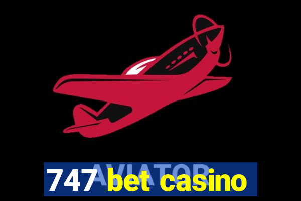 747 bet casino